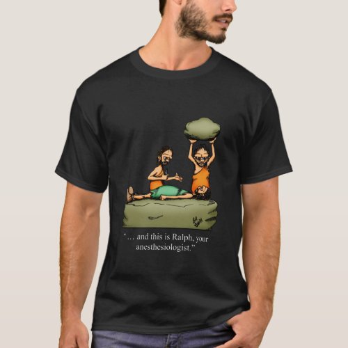 Funny Caveman Anesthesiologist Cartoon T_Shirt T_Shirt