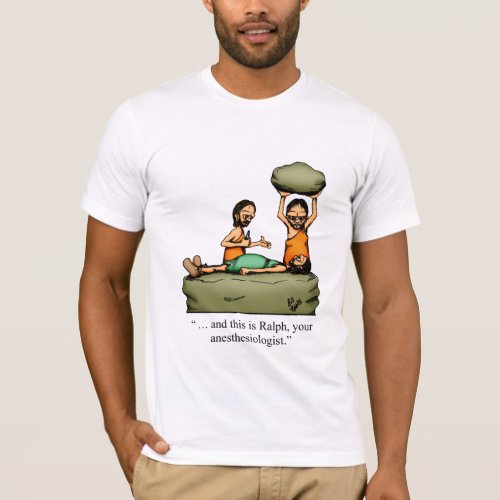 Funny Caveman Anesthesiologist Cartoon T_Shirt T_Shirt