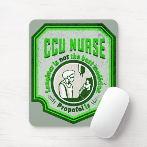 Funny CCU Nurse Propofol The Best Medicine Mouse Pad