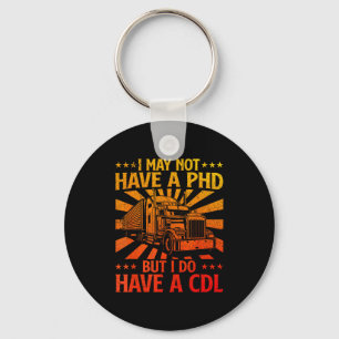 Funny Cdl Trucker Design For Men Women Semi Truck Keychain