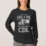 Funny Cdl Trucker T-Shirt