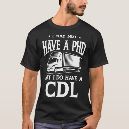 Funny Cdl Trucker T_Shirt