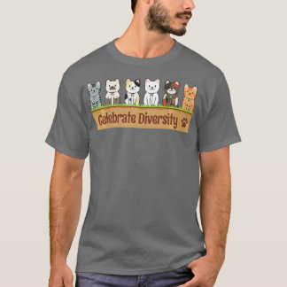 Funny Celebrate Diversity Cat Lovers Owners Pet C T-Shirt