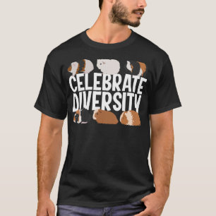Funny Celebrate Diversity Cute Guinea Pig Gift For T-Shirt