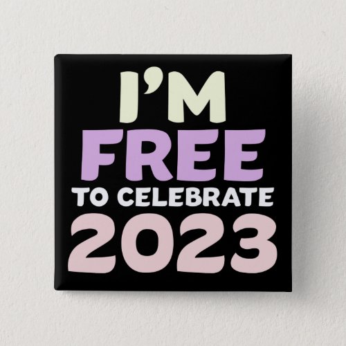 Funny Celebrate Happy New year 2023 Button