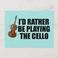 Funny Cellist I'd Rather Be Playing Cello