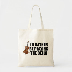 Funny Cellist I'd Rather Be Playing Cello Tote Bag
