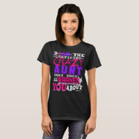 Funny Certified Crazy Aunt T-Shirt