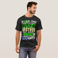 Funny Certified Crazy Brother T-Shirt