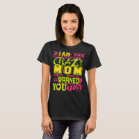 Funny Certified Crazy Mom T-Shirt