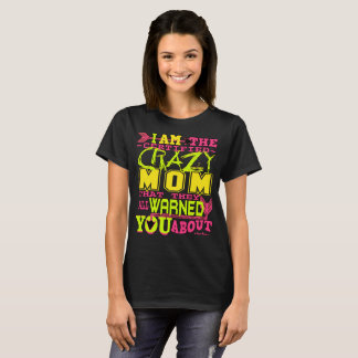 Funny Certified Crazy Mom T-Shirt