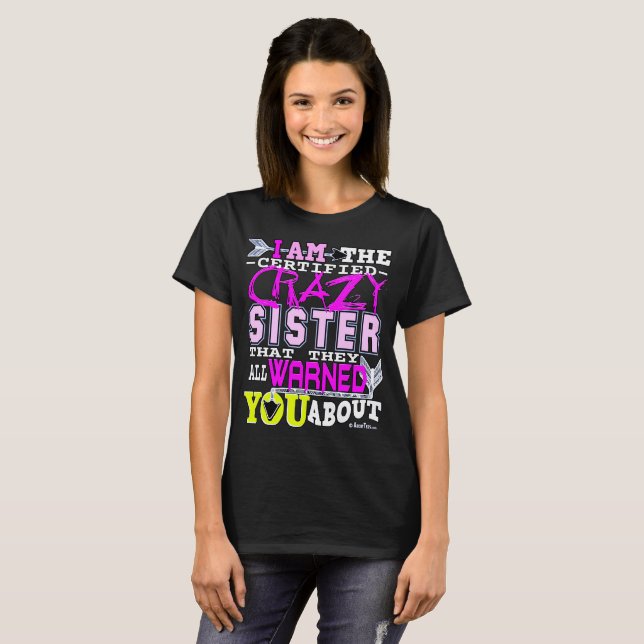 Funny Certified Crazy Sister T-Shirt (Front Full)