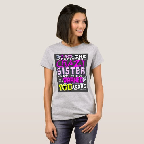 Funny Certified Crazy Sister T_Shirt