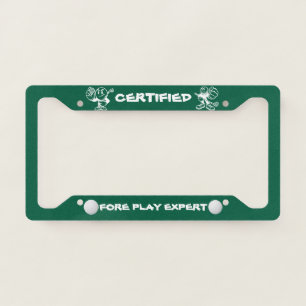 Funny Certified Fore Play Golf Expert License Plate Frame
