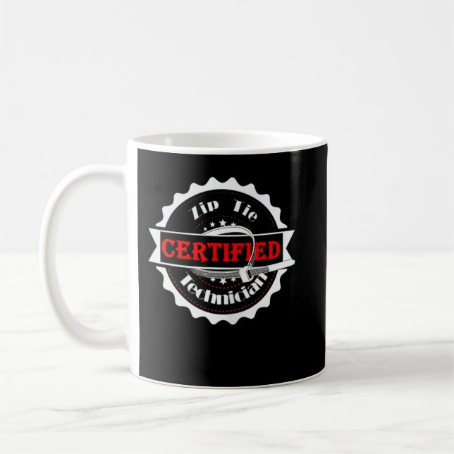 Funny Certified Zip Tie Technician Mechanic Father Coffee Mug (Left)