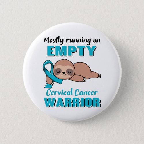 Funny Cervical Cancer Awareness Gifts Button