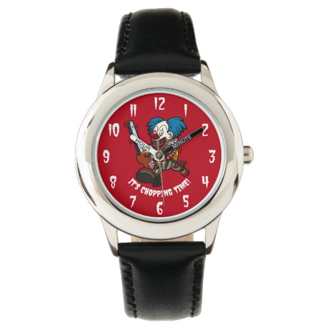 Funny Chainsaw Clown It's Chopping Time! Cartoon Watch (Front)