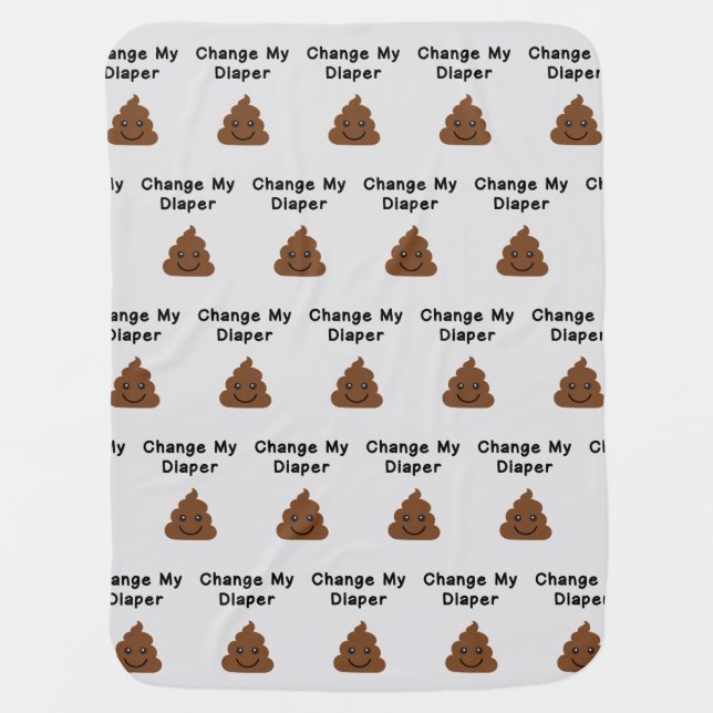Funny Change My Diaper Smiling Poop Baby Blanket (Front)