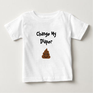 Funny Change My Diaper Smiling Poop Baby T-Shirt