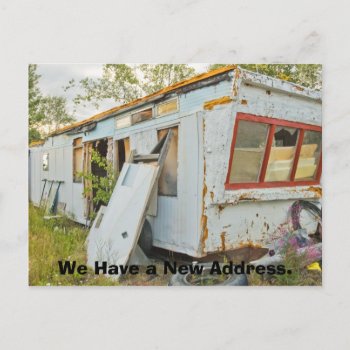 Funny Change Of Address Card: Trailer Home Announcement Postcard by pjwuebker at Zazzle