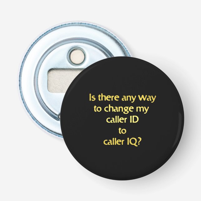 Funny Changing ID to IQ Joke Bottle Opener (Front)