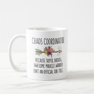 Funny Chaos Coordinator Gift Idea Mug Coffee Cup