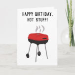 Funny Charcoal Grill Guy's Birthday Card<br><div class="desc">Say happy birthday to your hottie in smoking hot style with this funny greeting card. It features a simple style illustration of a red and black charcoal grill. All the text on this greeting card is ready for you to customize so create the perfect greeting card for chefs and cookout...</div>