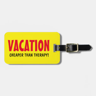 Funny Cheaper Than Therapy travel luggage tags