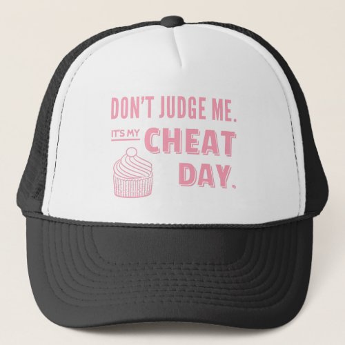 Funny Cheat Day Diet Humor Cupcake Trucker Hat