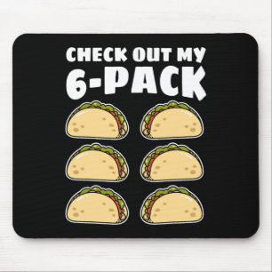 Funny Check Out My 6 Pack Taco Cinco De Mayo Boys Mouse Pad