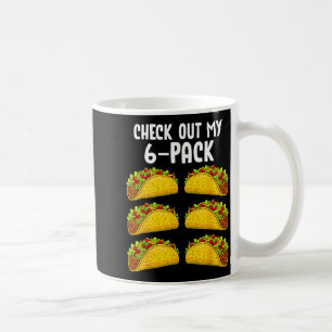 Funny Check Out My 6 Pack Taco Gym Fitness Mexican Coffee Mug