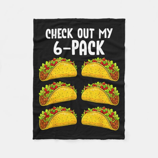 Funny Check Out My 6 Pack Taco Gym Fitness Mexican Fleece Blanket (Front)
