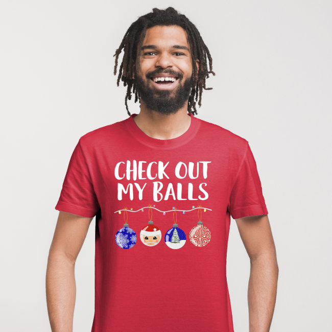 Funny Check Out My Balls Christmas Ornaments T-Shirt