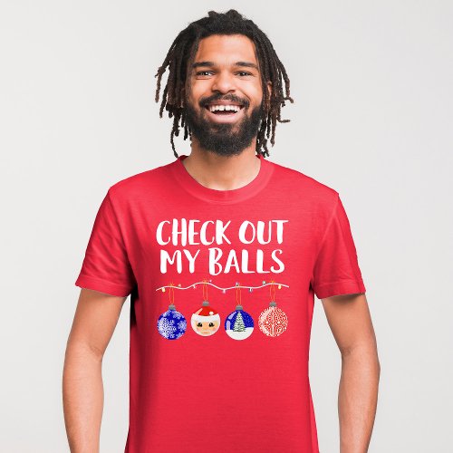 Funny Check Out My Balls Christmas Ornaments T_Shirt
