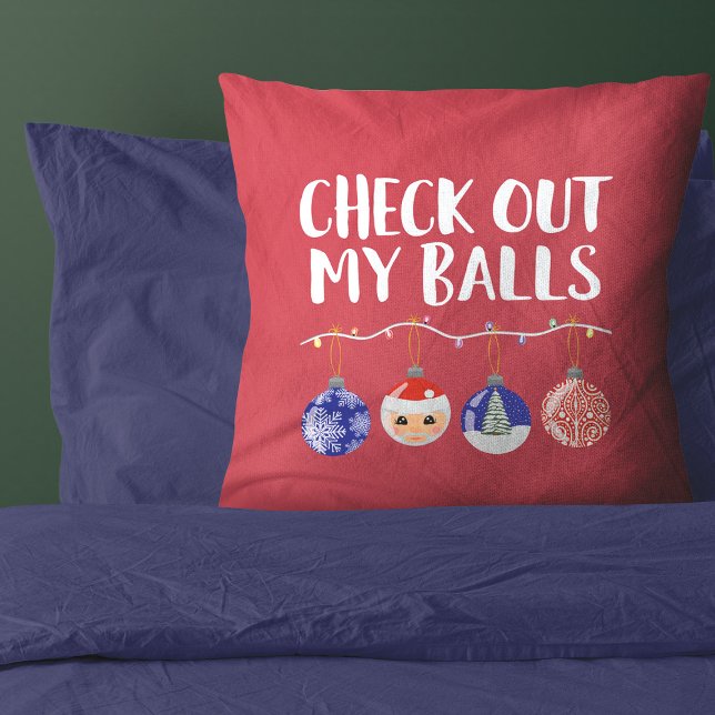 Funny Check Out My Balls Christmas Ornaments Throw Pillow (Creator Uploaded)