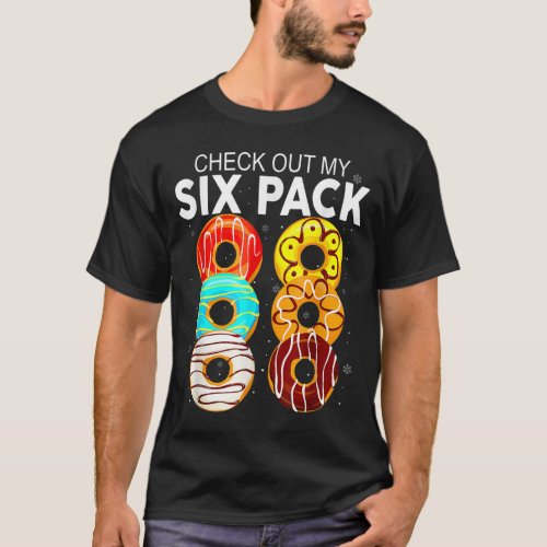 Funny Check Out My Six Pack Donut Christmas Snow M T_Shirt