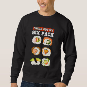 Funny Check Out My Six Pack Japanese Sushi Lover G Sweatshirt
