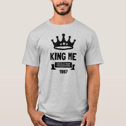 Funny Checkers Board Game King Me T_Shirt