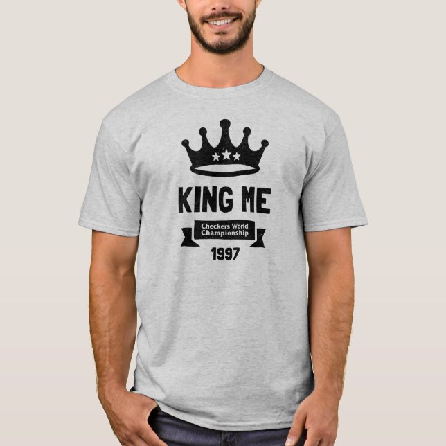 Funny Checkers Board Game: King Me T-Shirt (Front)