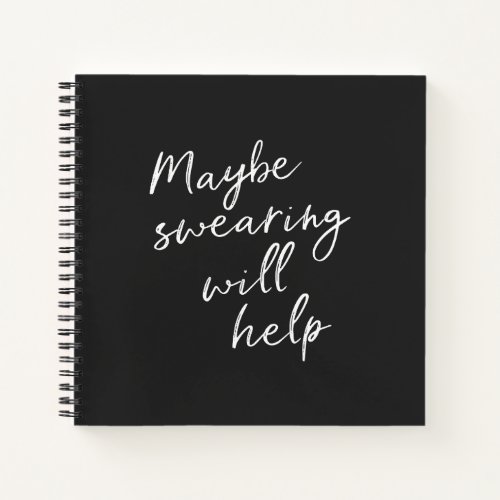Funny Cheeky Snarky Quote Saying in Black Modern Notebook