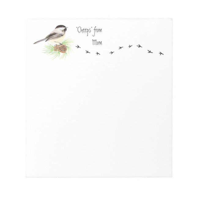 Funny "Cheeps from Mom" Chickadee, Bird Tracks Notepad (Front)