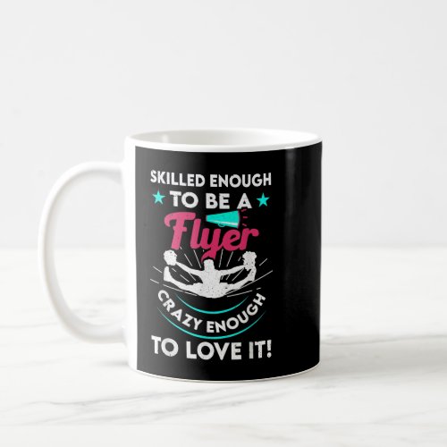 Funny Cheer Cheerleader Skilled Enough To Be A Fly Coffee Mug