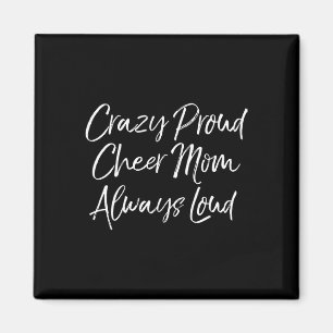 Funny Cheer Comp Mother's Crazy Proud Cheer Mom Al Magnet
