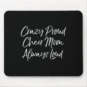 Funny Cheer Comp Mother's Crazy Proud Cheer Mom Al Mouse Pad
