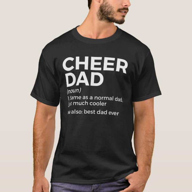 Funny Cheer Dad Definition Best Dad Ever Cheerlead T-Shirt (Front)