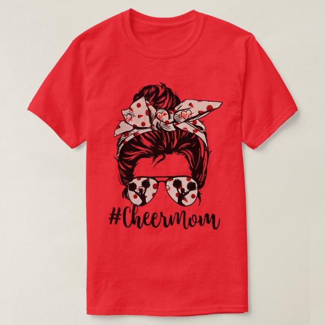 Funny Cheer Mom Messy Bun Glassess Lover Mothers D T-Shirt (Design Front)
