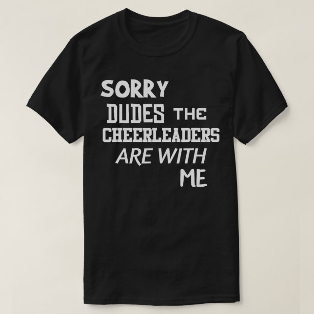 Funny Cheerleader Brother  Sorry Dudes Gift Son Ki T-Shirt (Design Front)