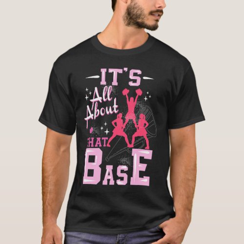 Funny Cheerleading All About That Base Cheer Leade T_Shirt