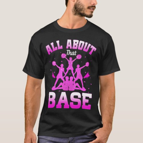 Funny Cheerleading All About That Base Cheer Leade T_Shirt