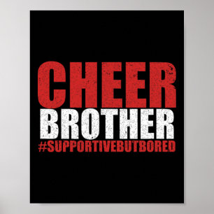 Funny Cheerleading Bro Cheer Brother Supportive Bu Poster